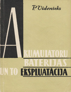 Akumulatoru baterijas un to ekspluatacija (Аккумуляторные батареи и их эксплуатация) akumulatoru_baterijas_1964.png