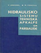 Hidraulisko sistemu tehniska apkalpe un parbaude (Техническое обслуживание и проверка гидравлических систем тракторов, комбайнов и землеройных машин) hidraulisko_sist_rem_1966.png